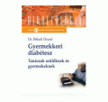Gyermekkori diabétesz - tanácsok szülőknek és gyermekeknek (könyv)